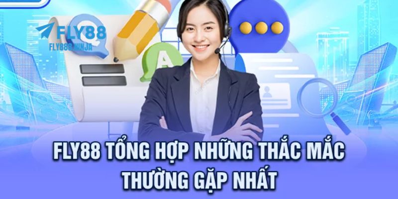 FLY88 – Link Trang Chủ FLY88.COM Chính Thức 2026 Tặng 88K 18 Thắc mắc về thương hiệu FLY88 thường gặp nhất hiện nay