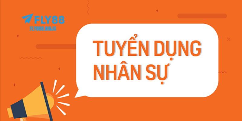 FLY88 Tuyển Dụng – Cơ Hội Việc Làm Thu Nhập Hấp Dẫn 2026 6 FLY88 tuyển dụng có tiêu chí rõ ràng để tìm ứng viên phù hợp nhất